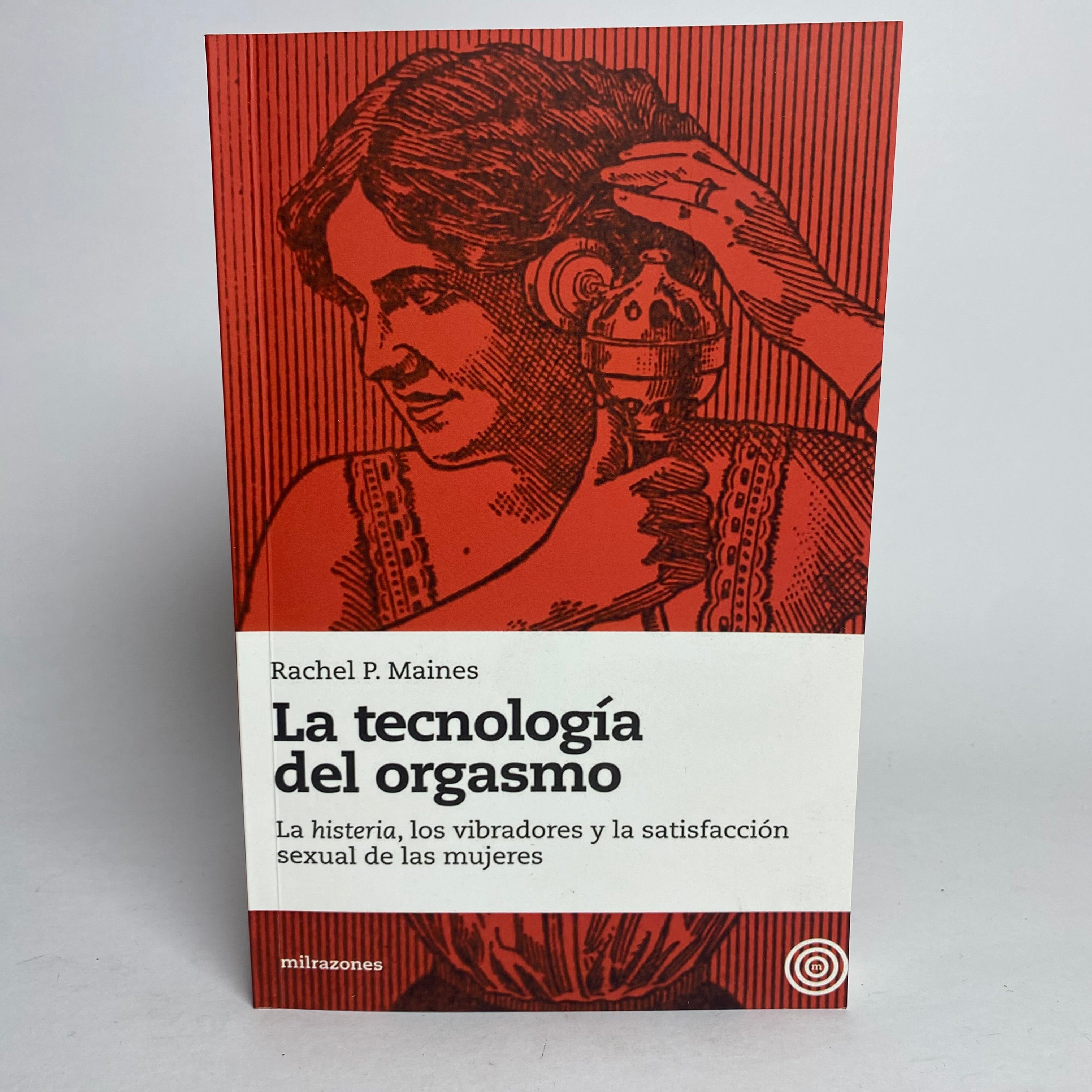 La tecnología del orgasmo - Rachel Maines