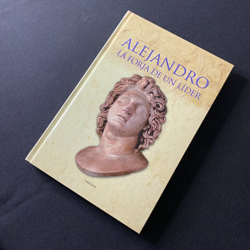 Alejandro, la forja de un líder - Editorial Gredos